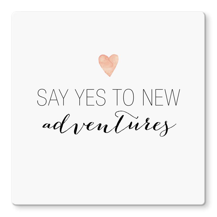 Glasschilderij Confetti & Cream - Say yes to new adventures