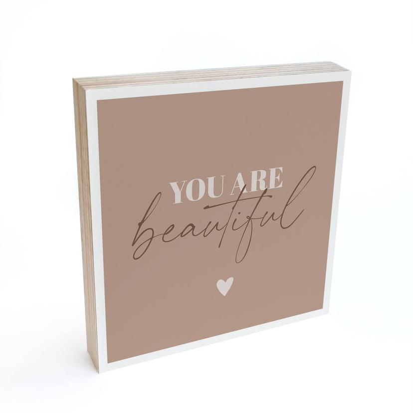 Træ dekoration blok You are beautiful