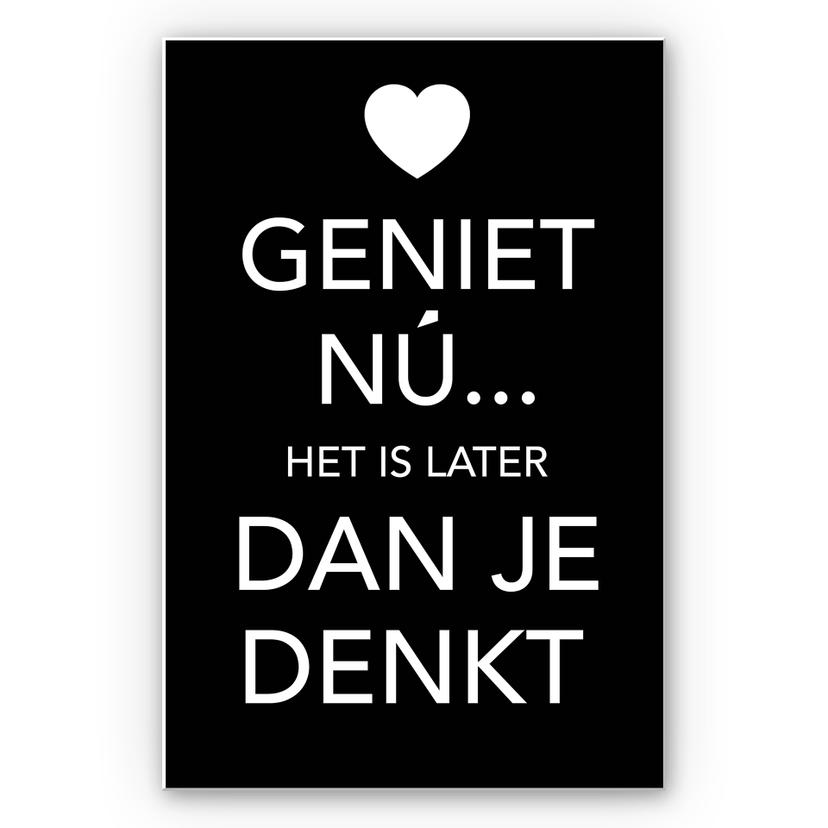 Tekstbord Geniet nu...
