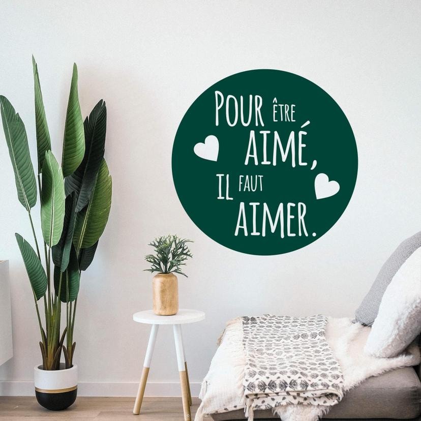 Muursticker Pour être aimé, il faut aimer