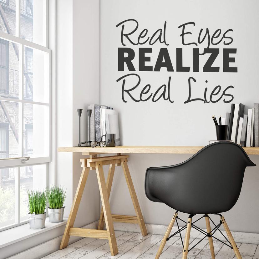 Sticker mural - Real Eyes Realize Real Lies 1