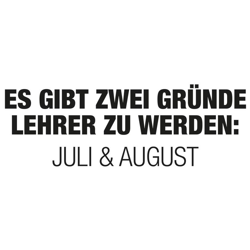 Wandtattoo- Es gibt zwei Gründe Lehrer zu werden..