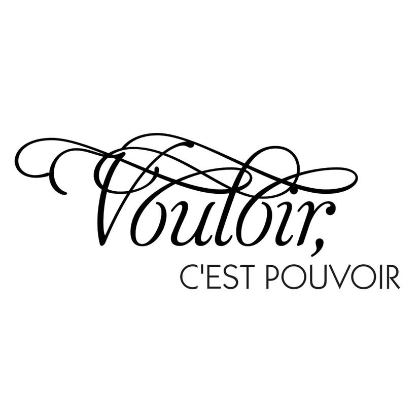Sticker mural - Vouloir, c'est pouvoir