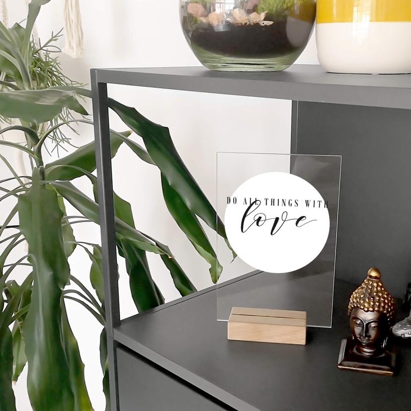 Decoro acrilico + supporto Do all things with love