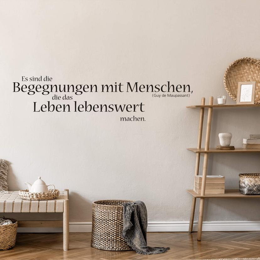 Wandtattoo Es sind die Begegnungen mit Menschen...