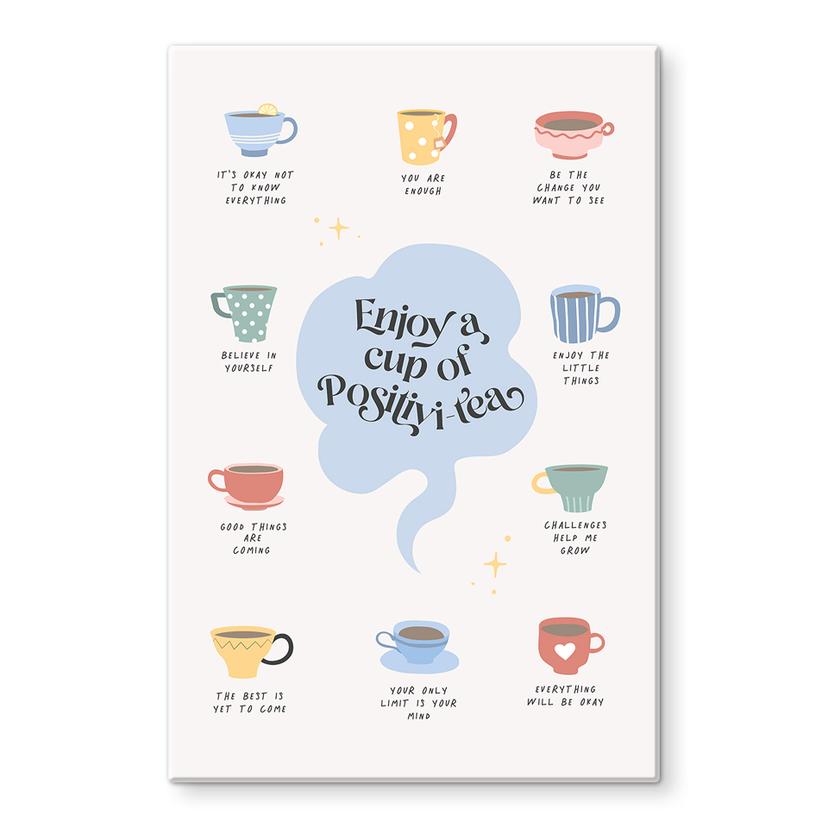 Glasbillede - Enjoy a cup of Positivi-Tea - Cai