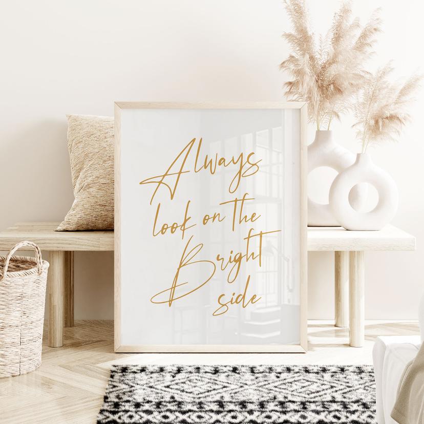 Poster Always look on the bright side - Motivationsspruch - KsanaKalpa
