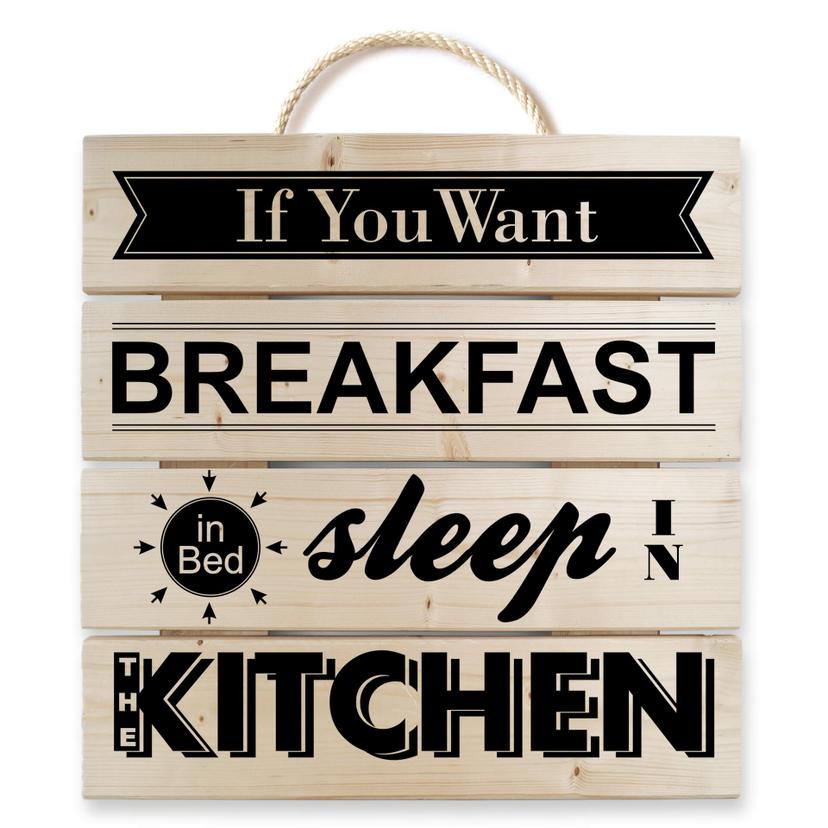 Stampa su legno - If you want Breakfast -nero-