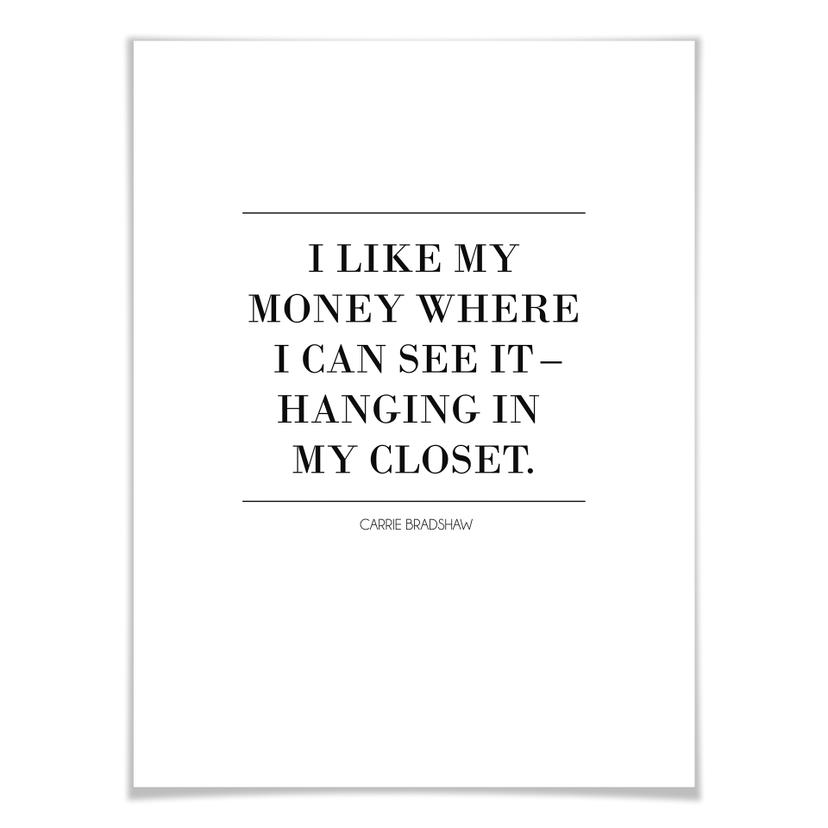 Poster I like my money where I can see it