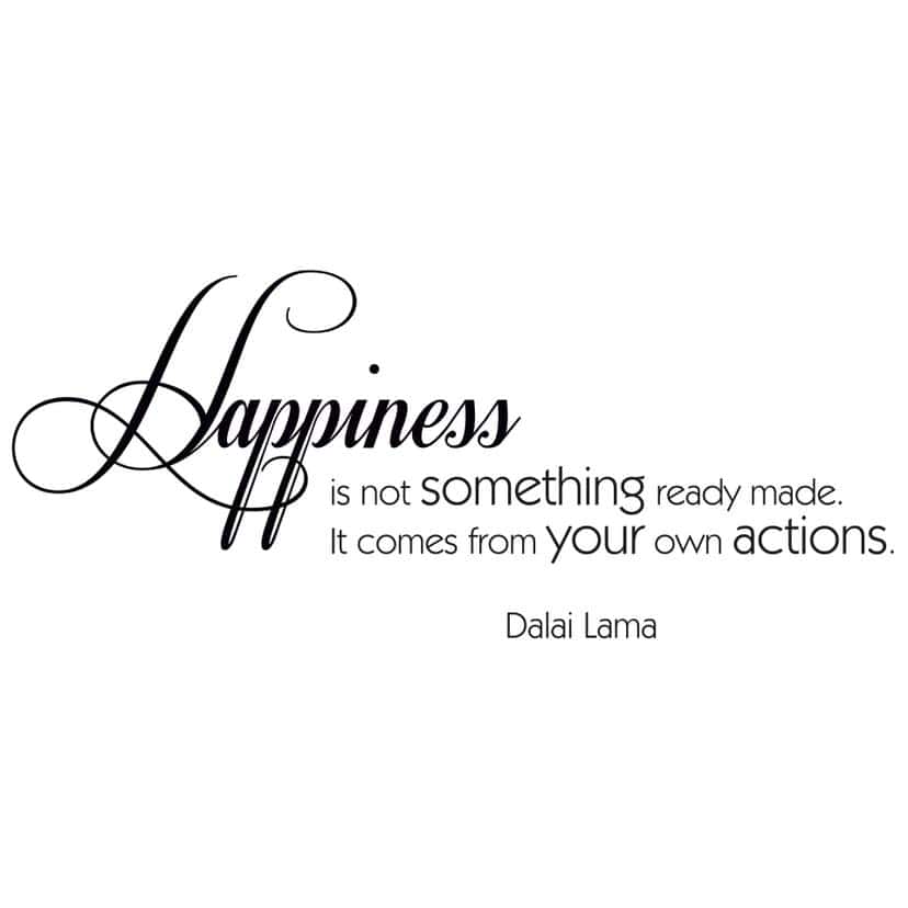 Adesivo murale - Happiness is not something ready made...