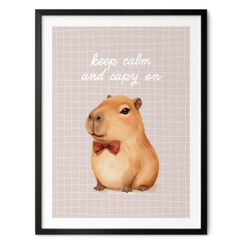 Plakat Keep Calm and Capy On - Capybara