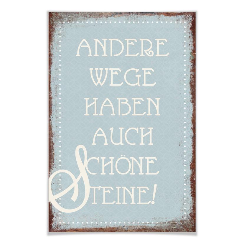 Poster Andere Wege haben auch schöne Steine