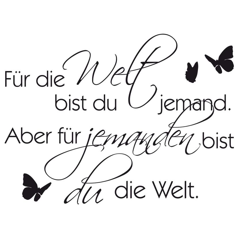 Wandtattoo Für die Welt bist du jemand...