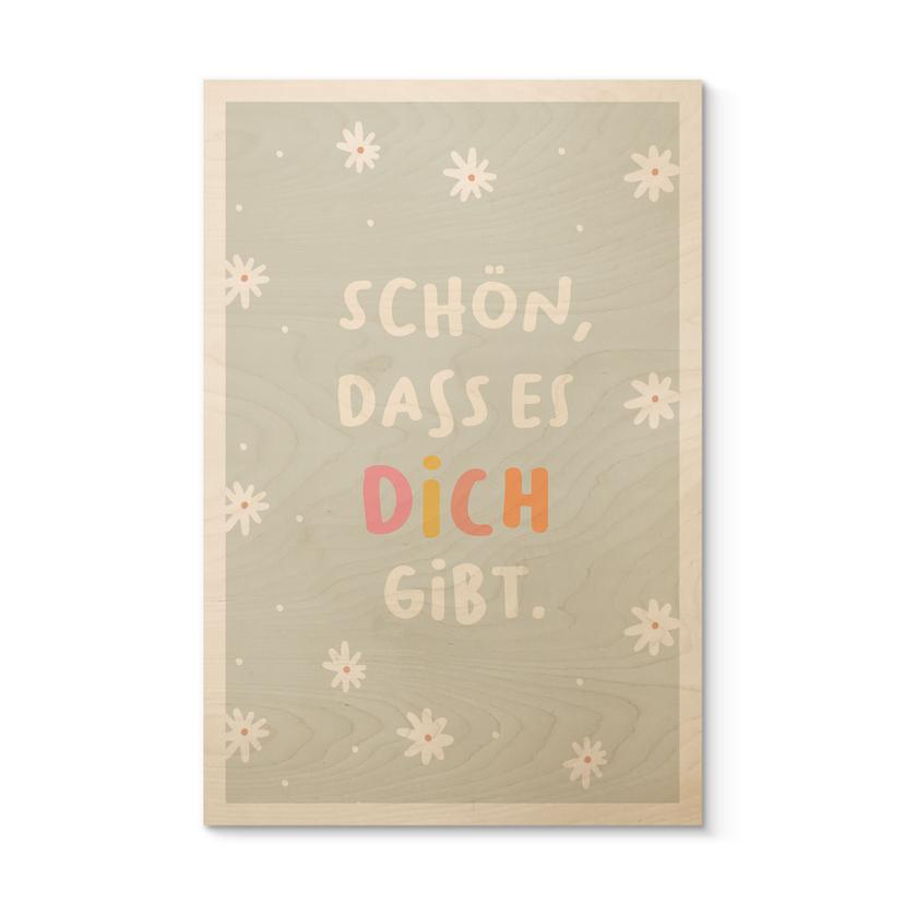 Holzbild - Glaubenssatz 'Schön, dass es dich gibt' fürs Kinderzimmer