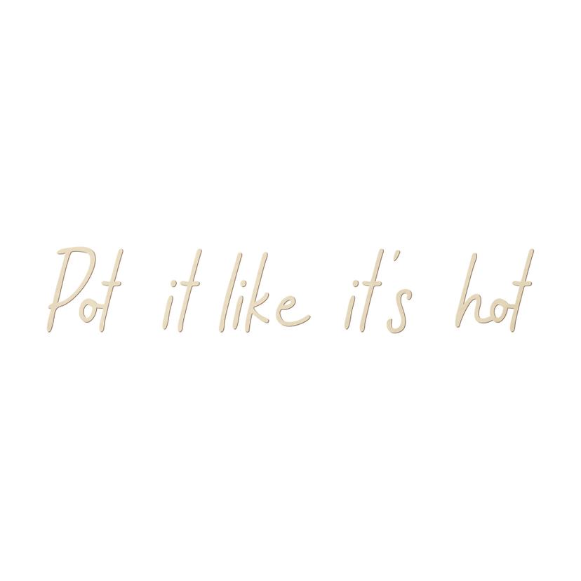Decoro in legno Pot it like it's hot