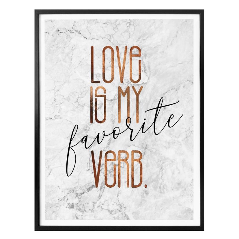 Plakat - Kupferoptik - Love is my favorite verb