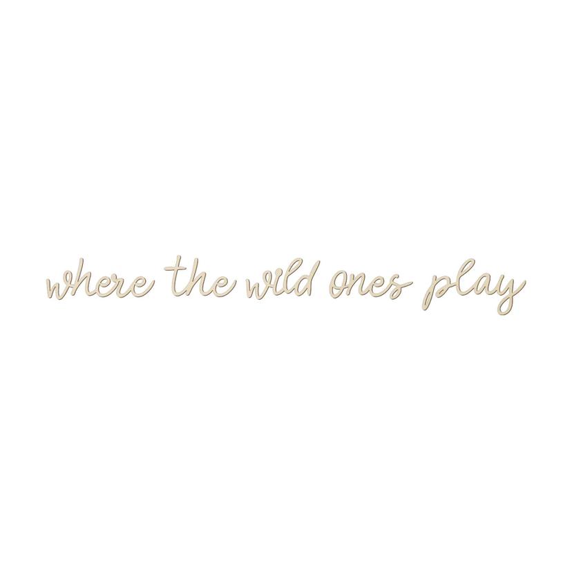 Decoro in legno Where the wild ones play