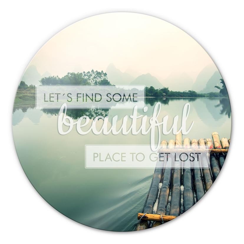 Stampa su vetro Let`s find some beautiful place - tondo