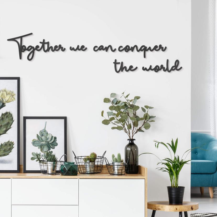 MDF-Træbogstaver - Together we can conquer the wor