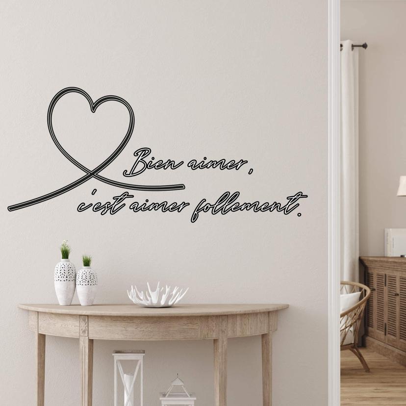 Sticker mural Bien aimer, c'est aimer follement