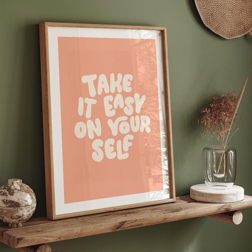 Póster de Saying Take it easy on yourself - Wilson