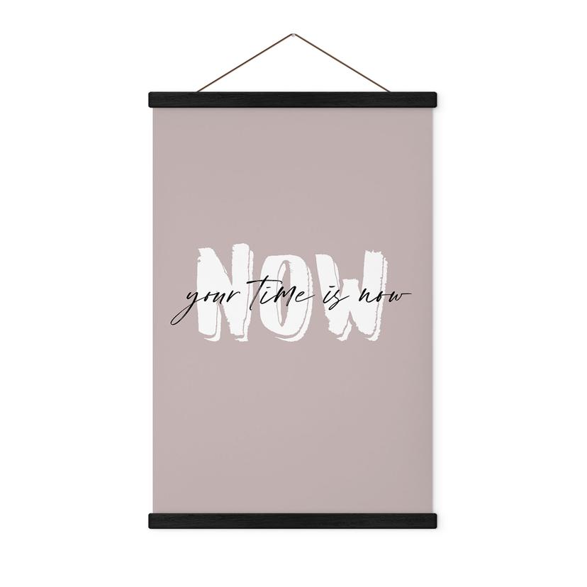 Tekstil plakat Your time is now