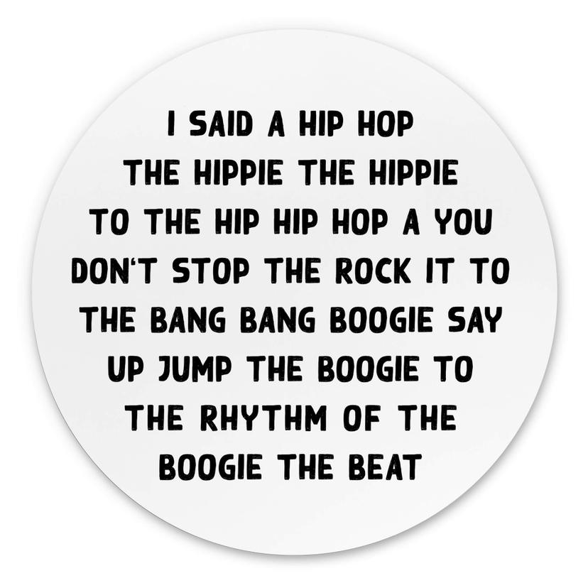 Tableau sur alu-Dibond rond I said a hip hop