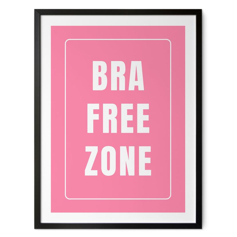 At sige Plakat Bra Free Zone | Feminisme - Fritsch