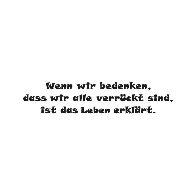 Wandtattoo Wenn wir bedenken, dass wir...