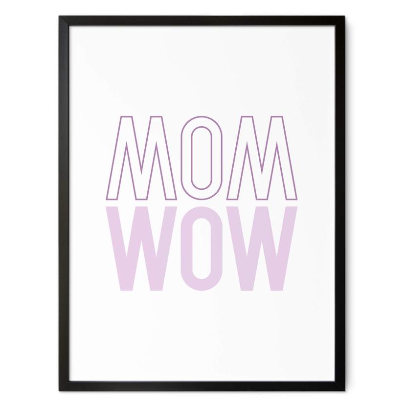 Plakat - Mom is just a reflection og wow