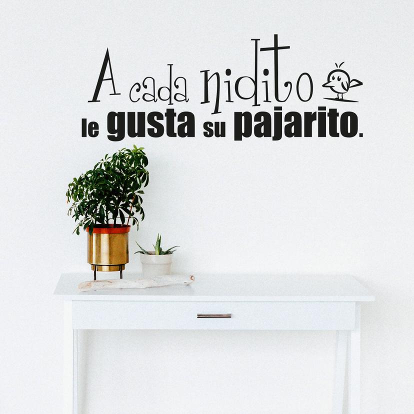 Sticker mural - A cada nidito le gusta su pajarito.