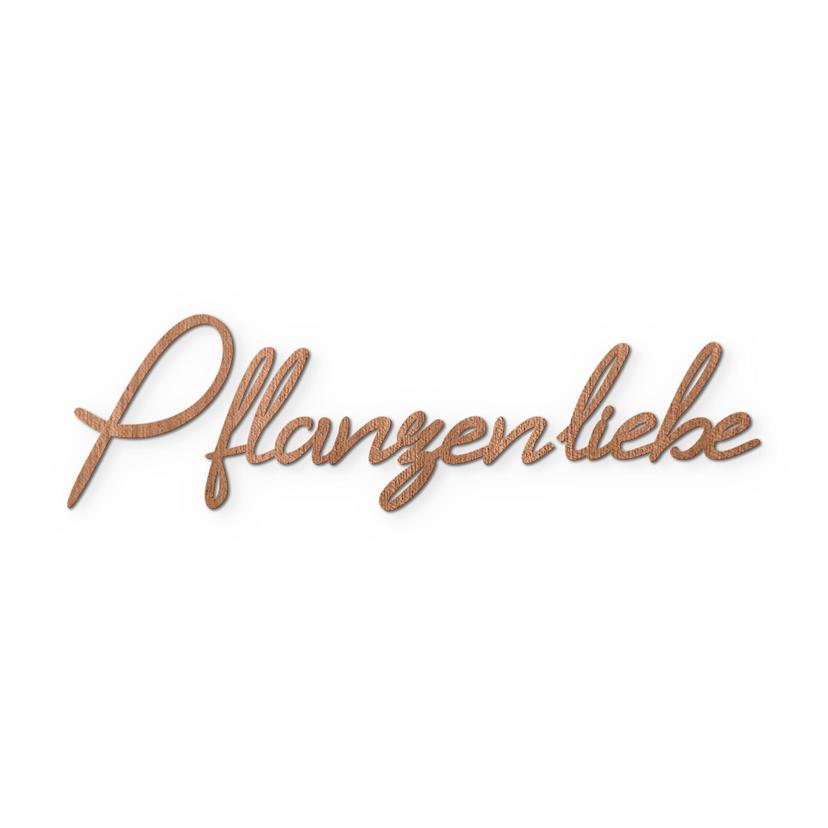 3D Holz Schriftzug Pflanzenliebe - Mahagoni