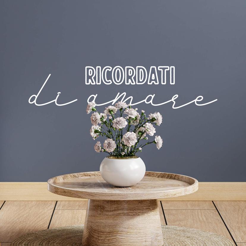 Adesivo murale - Ricordati di amare