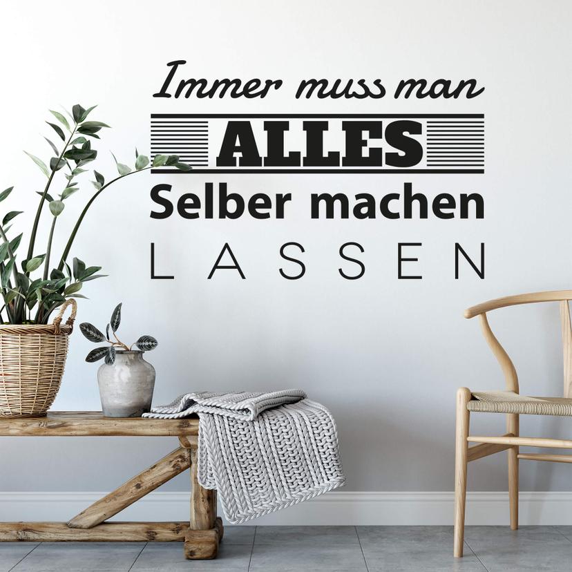 Wandtattoo Immer muss man