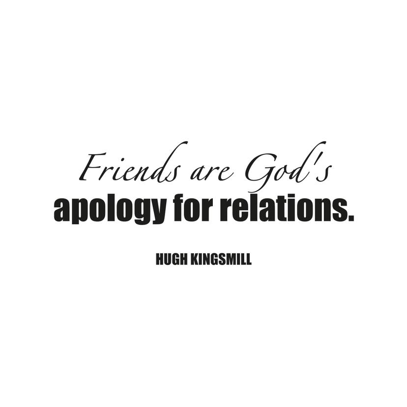 Adesivo murale - Friends are God's apology...