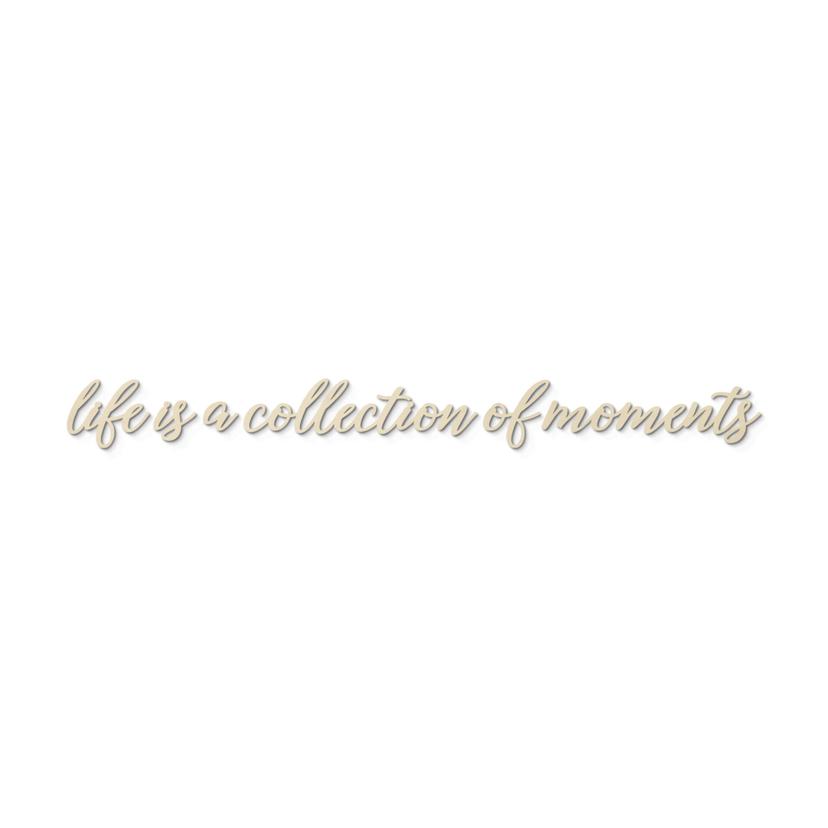 Scritta in legno -  Life is a collection