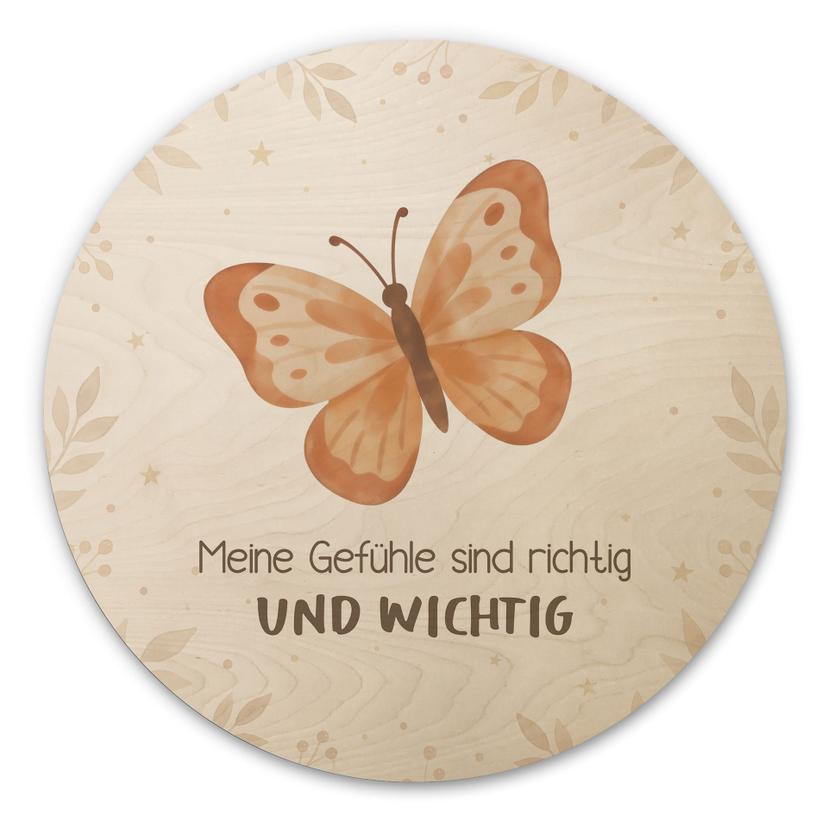 Rundes Holzbild mit Schmetterling - 'Meine Gefühle sind richtig und wichtig'