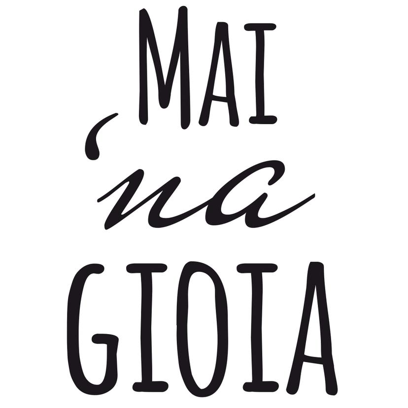 Mai 'na gioia