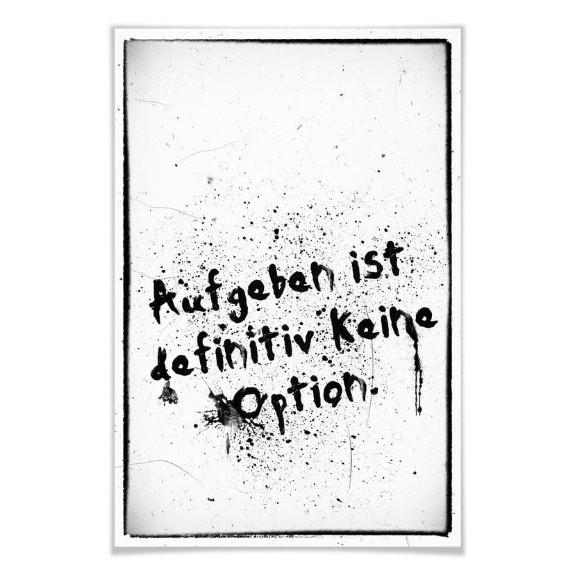 Poster  Aufgeben ist definitiv keine Option