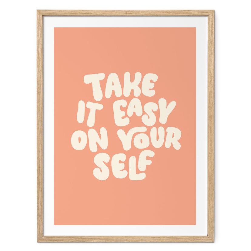 Póster de Saying Take it easy on yourself - Wilson