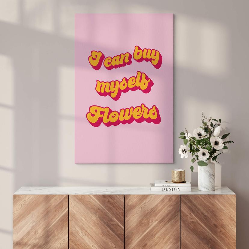 Stampa su tela I can buy myself flowers