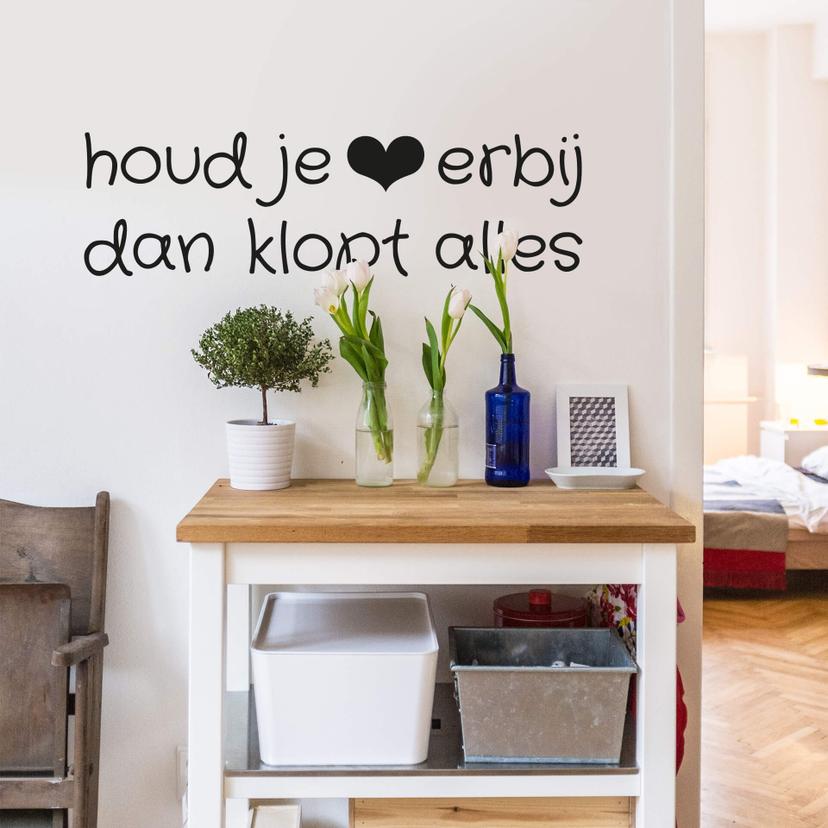 Muursticker Houd je hart erbij...