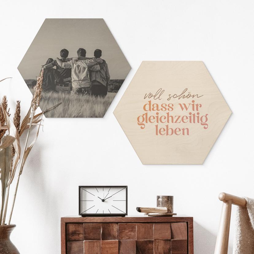 Holzbild Voll schön, dass wir gleichzeitig leben