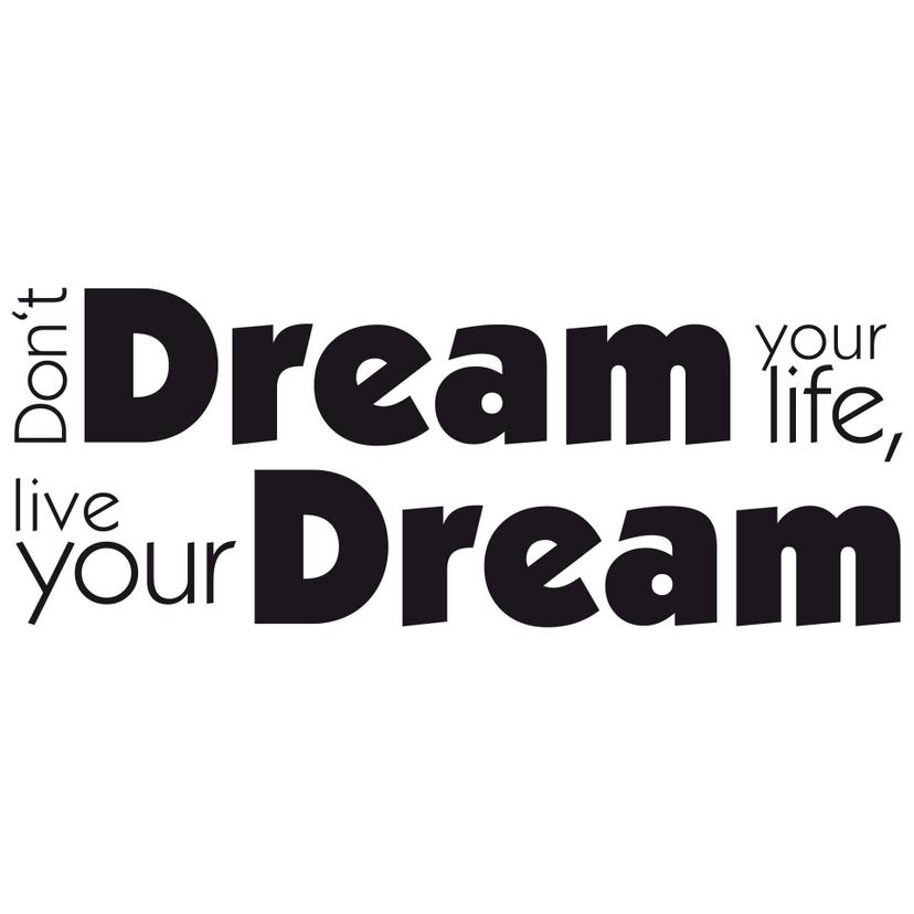 Adesivo murale - Don't dream your life...