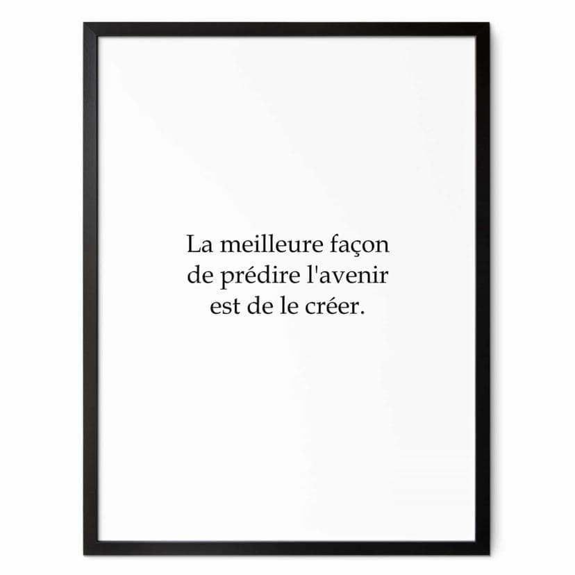 Poster La meilleure façon de prédire l'avenir est de le créer