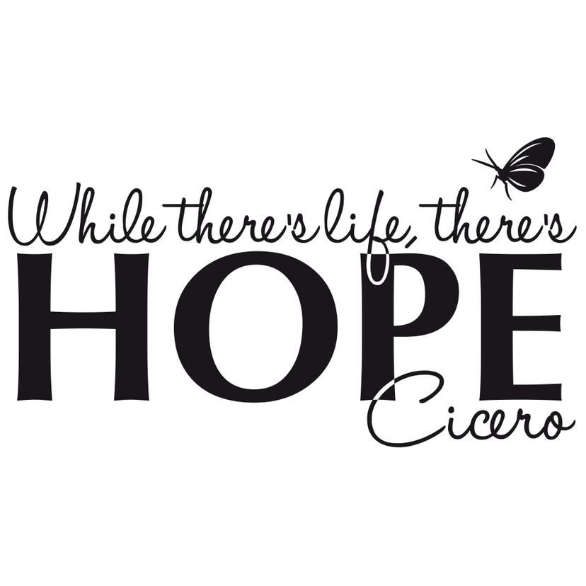 Adesivo murale - While there is life there is hope