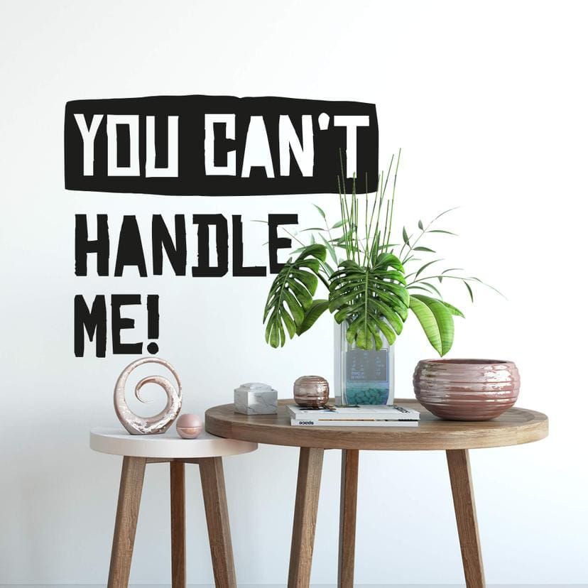 Sticker mural You can't handle me