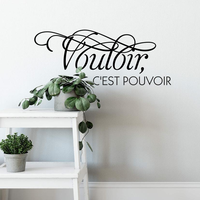 Sticker mural - Vouloir, c'est pouvoir
