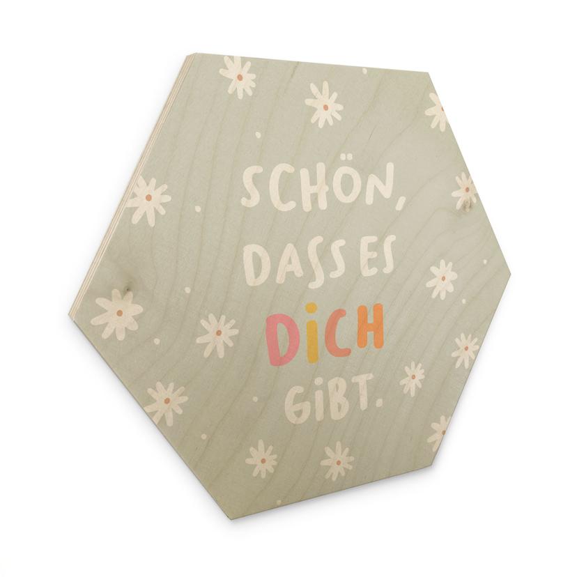 Holzbild Hexagon - Bestärkung 'Schön, dass es dich gibt'