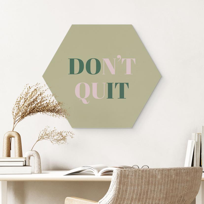 Esagono Alu-Dibond Don't Quit Do it